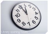 Library Opening hours clock Library Opening hours clock
