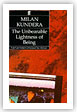 The Unbearable Lightness of Being by Milan Kundera