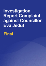 Investigation Report Complaint against Councillor Eva Jedut