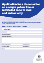 Application for a dispensation on a single yellow line or restricted zone to load and unload only