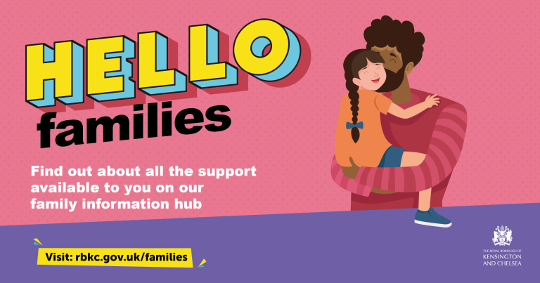 A graphic image that introduces the family information campaign. The text reads: "Hello families. Find out about all the support available to you on our Family Information Hub. Visit www.rbkc.gov.uk/families