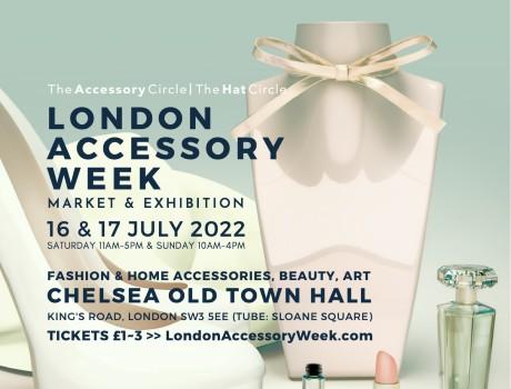 London Accessory Week Market and Exhibition 16 & 17 July, Chelsea Old Town Hall